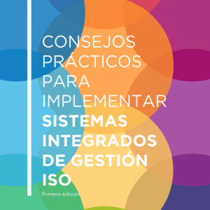 Consejos prácticos para implementar Sistemas Integrados de Gestión ISO (eBook)