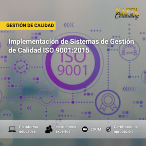 Curso 6: Implementación de Sistemas de Gestión de Calidad ISO 9001:2015 (actualizado 2025)